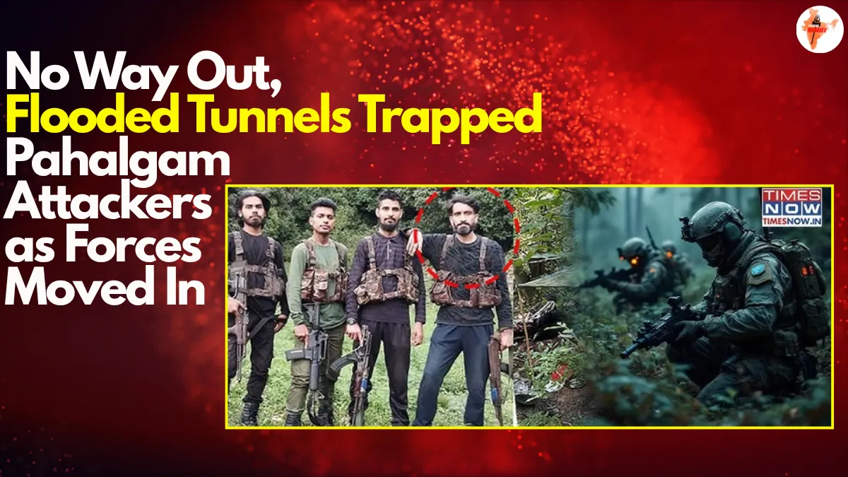 Pahalgam Killers Trapped by Flooded Tunnels